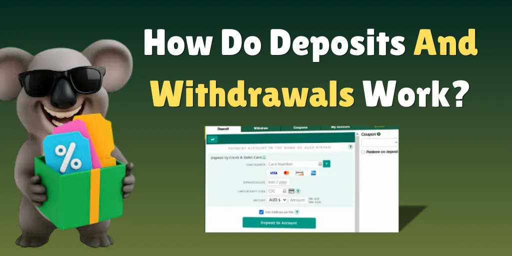 How Do Deposits And Withdrawals Work