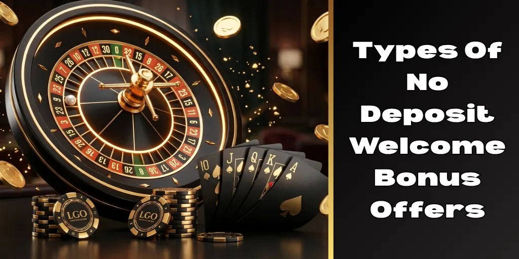 Types Of No Deposit Welcome Bonus Offers